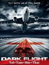 407 Dark Flight (2012) BRRip Original [Telugu + Tamil + Hindi + Thai] Dubbed Movie Watch Online Free