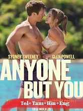 Anyone But You (2023) BRRip Original [Telugu + Tamil + Hindi + Eng] Dubbed Movie Watch Online Free