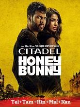 Citadel: Honey Bunny (2024) HDRip Seaosn 1 [Telugu + Tamil + Hindi + Malayalam + Kannada] Watch Online Free