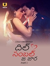 Dil Sambhal Ja Zara (2024) HDRip Telugu Season 1 Part 2 Watch Online Free