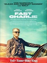 Fast Charlie (2023) BRRip Original [Telugu + Tamil + Hindi + Eng] Dubbed Full Movie Watch Online Free