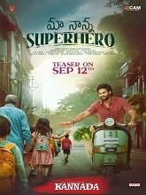 Maa Nanna Super Hero (2024) HDRip Kannada (Original Version) Full Movie Watch Online Free