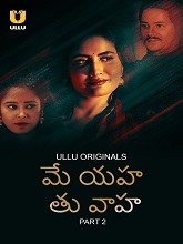 Main Yahan Tu Wahan (2024) HDRip Telugu Season 1 Part 2 Watch Online Free