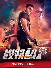 Mission Extreme (2024) HDRip Original [Telugu + Tamil + Hindi] Full Movie Watch Online Free