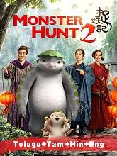 Monster Hunt 2 (2018) BRRip Original [Telugu + Tamil + Hindi + Eng] Dubbed Movie Watch Online Free