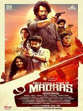 Once Upon a Time in Madras (2024) HDRip Tamil Full Movie Watch Online Free