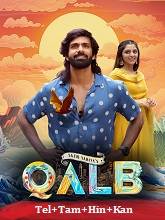 Qalb (2025) HDRip Original [Telugu + Tamil + Hindi + Kannada] Full Movie Watch Online Free