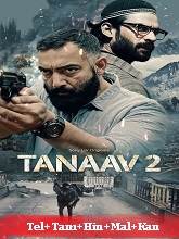 Tanaav (2024) HDRip Season 2 [Telugu + Tamil + Hindi + Malayalam + Kannada] Watch Online Free