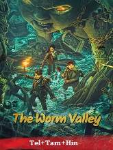 The Worm Valley (2023) HDRip Original [Telugu + Tamil + Hindi] Dubbed Movie Watch Online Free